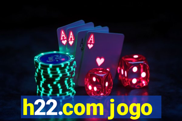 h22.com jogo